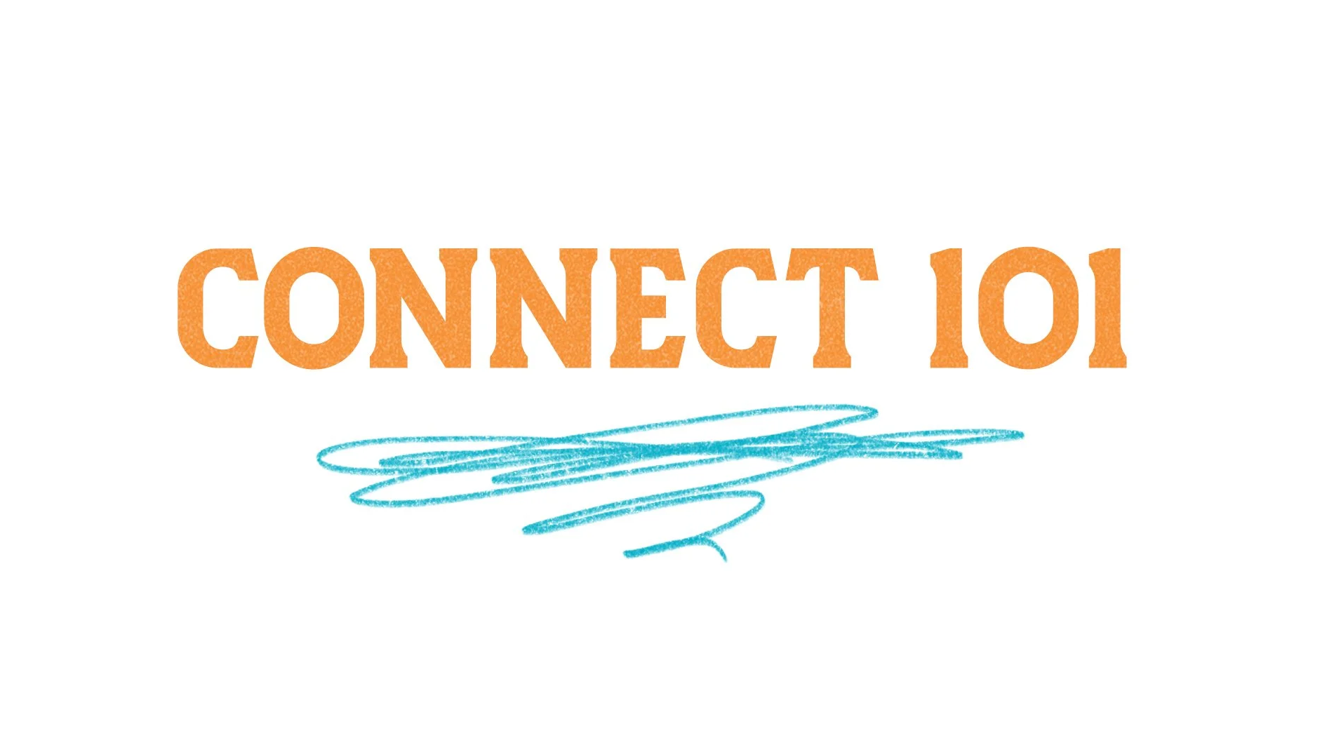 Connect 101